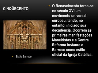 Os seus fundamentos são: antropocentrismo, racionalismo individualismo em oposição ao teocentrismo e às concepções da filosofia escolástica. A ciência ocupou o seu lugar. Esta nova concepção se expressou nas Artes Plásticas e na Literatura e fez desenvolver o estudo da Medicina, da Física, entre outras