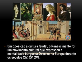 A retomada dos estudos das civilizações clássicas (greco-romana), graças à preservação pelos mosteiros medievais;