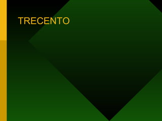TRECENTO 