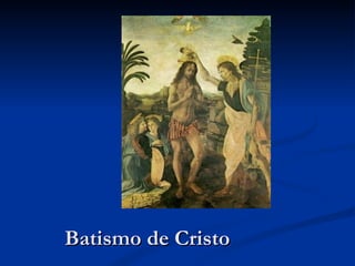 Batismo de Cristo
 