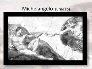 Michelangelo   (Criação)
 