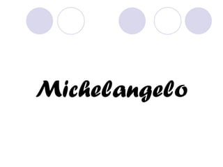Michelangelo
