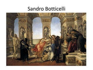 Sandro Botticelli
 