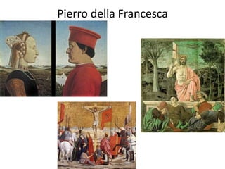 Pierro della Francesca
 
