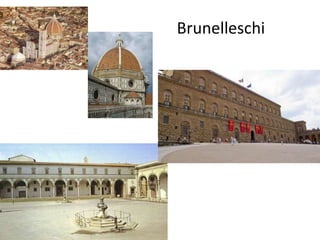 Brunelleschi
 