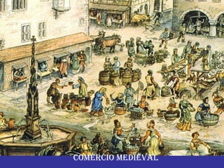 CoMérCio Medieval
 