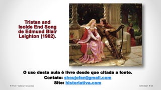 O uso desta aula é livre desde que citada a fonte.
Contato: shoujofan@gmail.com
Site: historiativa.com
35
5/11/2021
Prof.ª Valéria Fernandes
 