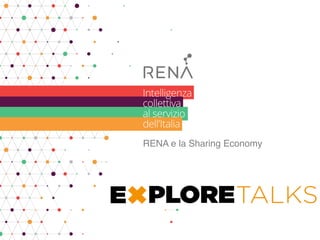 RENA e la Sharing Economy
 