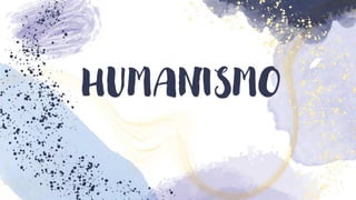 HUMANISMO
 