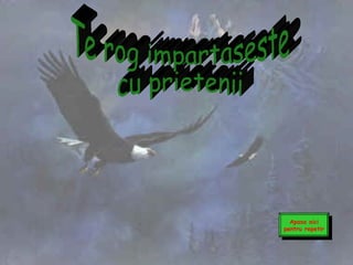 Apasa aici pentru repetir Te rog impartaseste cu prietenii 