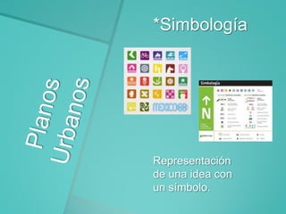 *Simbología

Representación
de una idea con
un símbolo.

 