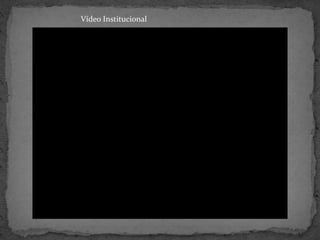 Vídeo Institucional
 
