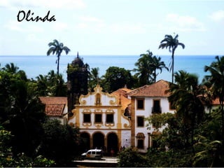 Olinda
 