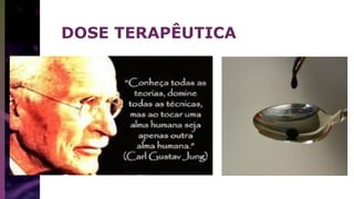 DOSE TERAPÊUTICA
 