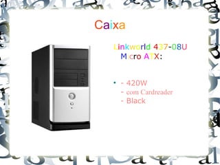 C a i x a L i n k w o r l d   4 3 7 - 0 8 U   M i c r o   A T X : - 420W -  com Cardreader - Black 