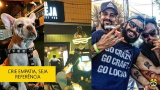 CRIE EMPATIA, SEJA
REFERÊNCIA
 