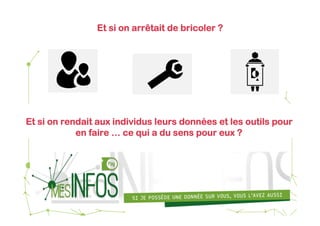 Et si on arrêtait de bricoler ?

Et si on rendait aux individus leurs données et les outils pour
en faire … ce qui a du sens pour eux ?

 