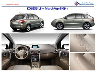 20
For internal use only
20April 24th 2008
PRODUCT PANEL 02
STRICTLY CONFIDENTIAL
KOLEOS LE « March/April 09 »
 