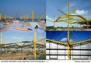 BUILDING MATERIALS AND CONSTRUCTION TECHNOLOGY - 5 TENSILE STRUCTURE
 