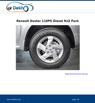 Renault Duster 110PS Diesel RxZ Pack




                                       Read Renault Duster Review




www.cardekho.com                               page:-1/8
 