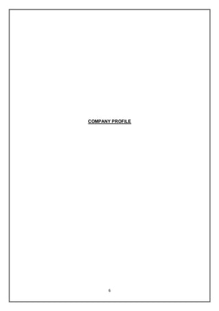 6
COMPANY PROFILE
 