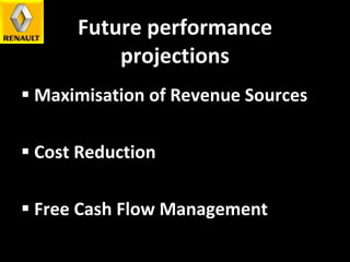 Future performance projections Maximisation of Revenue Sources Cost Reduction Free Cash Flow Management 