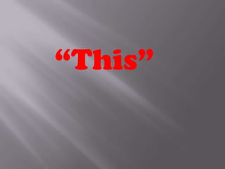 “This”
 