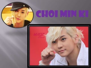 Choi min ki
 