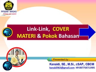 https://www.slideshare.net/KenKanaidi/linklink-materi-training-
percepatan-peningkatan-penggunaan-produk-dn-umk-koperasi-
pada-procurement-inpres-no-02-thn-2022
https://www.slideshare.net/KenKanaidi/linklink-
materi-training-harga-perkiraan-sendiri-hpsoe
Link-Link, COVER
MATERI & Pokok Bahasan
 