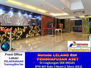 Front Office
Lokasi
PELAKSANAAN
Training/BimTek
 