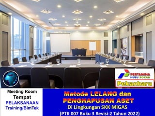 Meeting Room
Tempat
PELAKSANAAN
Training/BimTek
 