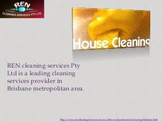 REN cleaning services Pty
Ltd is a leading cleaning
services provider in
Brisbane metropolitan area.

http://www.rencleaningservices.com.au/office-and-commercial-cleaning-brisbane.html

 