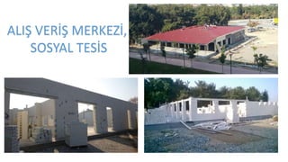 ALIŞ VERİŞ MERKEZİ,
SOSYAL TESİS
 
