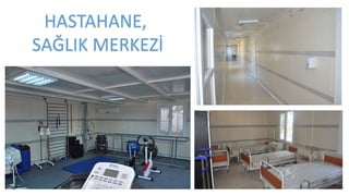 HASTAHANE,
SAĞLIK MERKEZİ
 