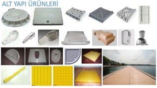 ALT YAPI ÜRÜNLERİ
 