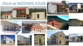 VİLLA ve MÜSTAKİL EVLER
 