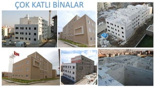 ÇOK KATLI BİNALAR
 