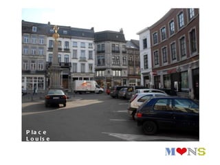 P la c e
L o u is e
 
