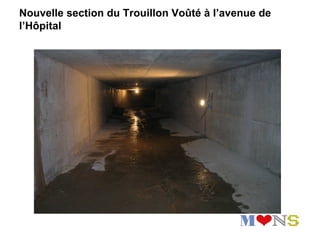 Nouvelle section du Trouillon Voûté à l’avenue de
l’Hôpital
 