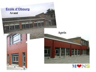 Ecole d’Obourg
  Avant




                 Après
 