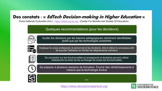 Des constats : « EdTech Decision-making in Higher Education »
Quelques recommandations (pour les décideurs)
Guider les déc...
