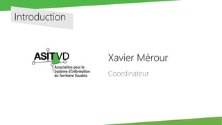 Introduction
Xavier Mérour
Coordinateur
 