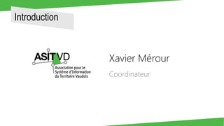 Introduction
Xavier Mérour
Coordinateur
 