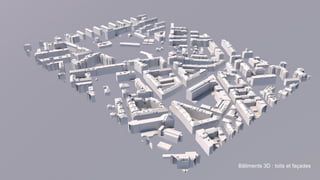 Bâtiments 3D : toits et façades
 