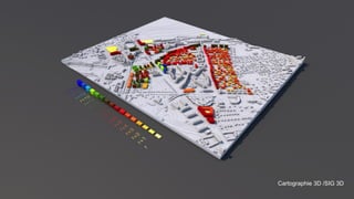 Cartographie 3D /SIG 3D
 