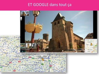 ET GOOGLE dans tout ça
 