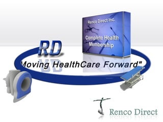              &quot;Moving HealthCare Forward&quot;  