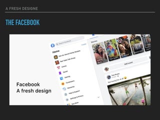 A FRESH DESIGNE
THE FACEBOOK
 