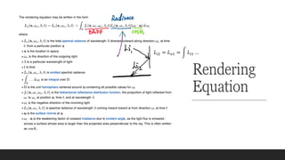 Rendering
Equation
𝐿!$ = 𝐿#% = ! 𝐿!% …
 