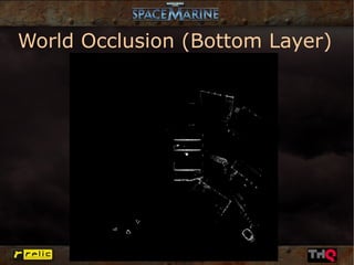 World Occlusion (Bottom Layer)
 